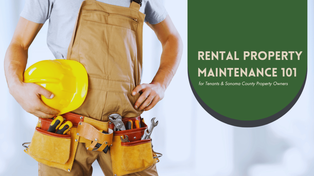 Rental Property Maintenance 101 for Tenants & Sonoma County Property Owners - Article Banner