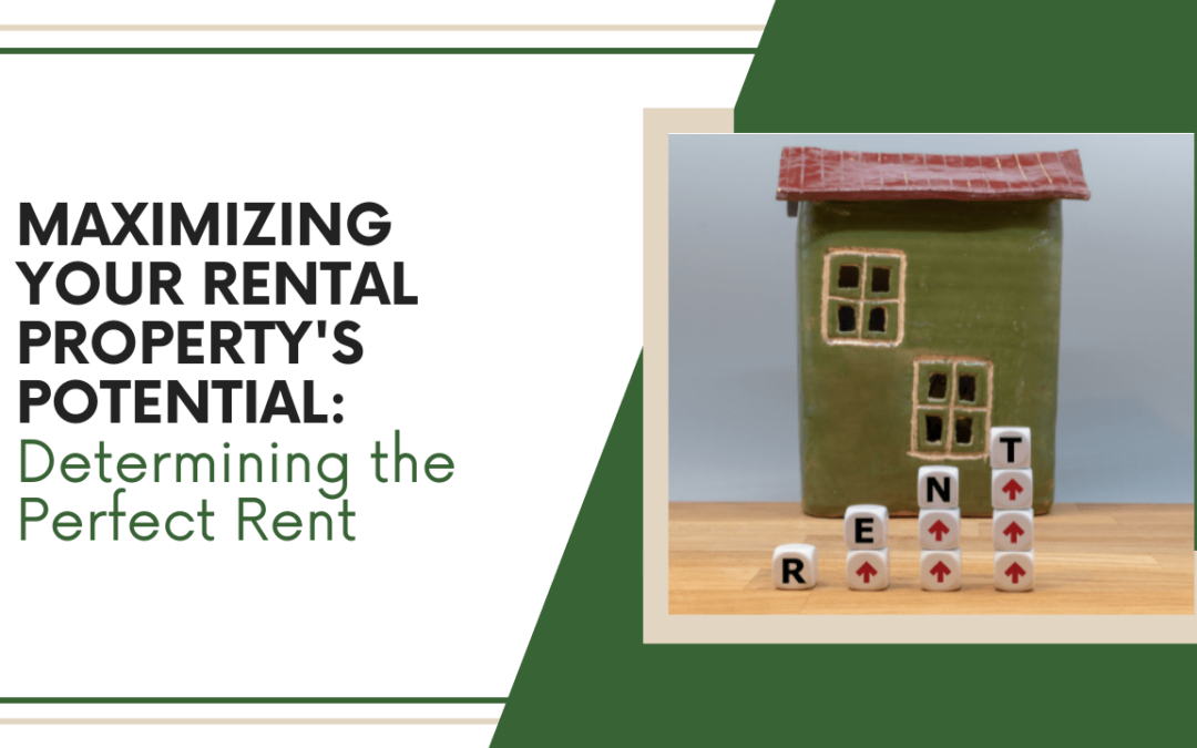 Maximizing Your Sonoma County Rental Property’s Potential: Determining the Perfect Rent