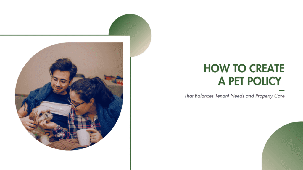 How to Create a Pet Policy That Balances Tenant Needs and Property Care - Article Banner